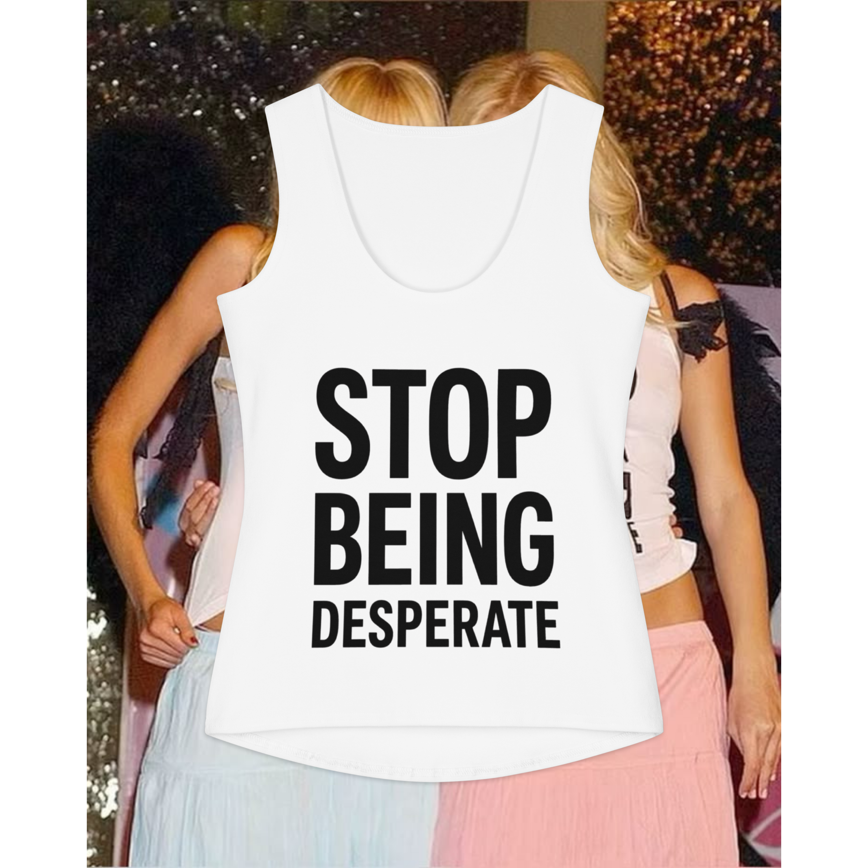 Stop Being Desperate Tank Top (Paris Hilton)